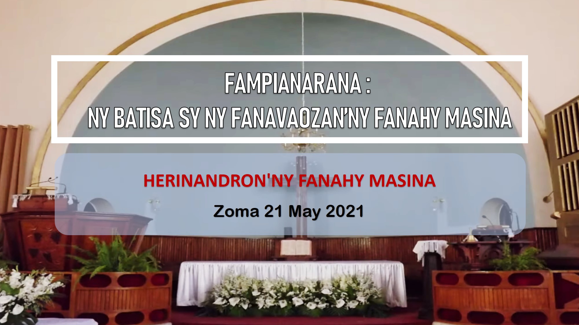 FAMPIANARANA : NY BATISA SY NY FANAVAOZAN’NY FANAHY MASINA